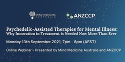 Banner image for Psychedelic-Assisted Therapies for Mental Illness: Why innovation in treatment is needed now more than ever | ANZCCP