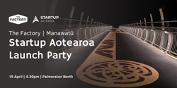 Banner image for The Factory: Startup Aotearoa Manawatū Launch Party