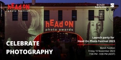 Banner image for Head On Photo Festival 2023 Launch party, world premiere of the Head On Photo Awards and announcement of winners