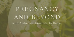 Banner image for Ayurveda in Pregnancy and Beyond Workshop