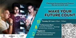 Banner image for MAKE YOUR FUTURE COUNT