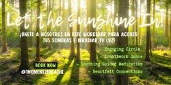 Banner image for LET THE SUNSHINE IN!!