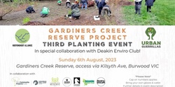 Banner image for Gardiner's Creek Reserve Third Planting (In Collaboration With Deakin Enviro Club)