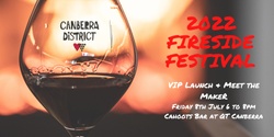 Banner image for Canberra District Wine 2022 Fireside Festival VIP Launch and Meet the Winemaker 