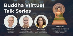 Banner image for Buddha V(irtue) Talk Series: The Power of Peace