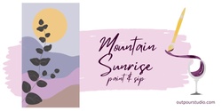 Banner image for Mountain Sunrise Paint & Sip | Outpour Studio, Berwick