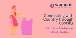 Banner image for Empowerment through Employment: Connecting with Country through cooking with NICI
