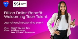 Banner image for Billion Dollar Benefit: Welcoming Tech Talent Launch Event