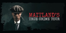 Banner image for Maitland's True Crime Tour