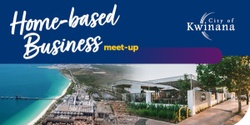 Banner image for Home-based Business Meet-ups: May