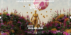 Banner image for HIVE & WLDFLWR PRES: JAEL (Soulection/Studio Koto)