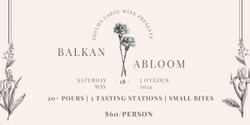 Banner image for Balkan Abloom, a Spring Wine Tasting