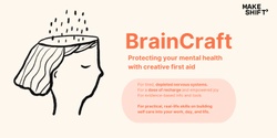 Banner image for Brain Craft: Protect Your Mental Health with Creative First Aid 