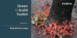 Banner image for Green Rebuild Toolkit: Rebuild first steps