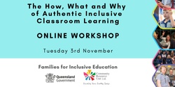 Banner image for The HOW, WHAT, and WHY of Authentic Inclusive Classroom Learning - ONLINE WORKSHOP