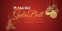 Banner image for Mai-Wel Gala Ball 2024