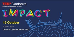 Banner image for TEDxCanberra 2022: Impact