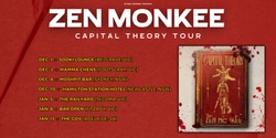 Banner image for ZEN MONKEE Capital Theory Album Tour with Special Guests 'The Black Cardinals' + 'Coco Jumbo (VIC)'