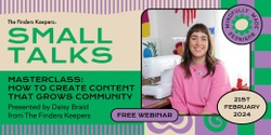 Banner image for Masterclass: How to create content that grows community