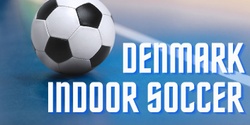 Banner image for 2023 Denmark Indoor Soccer Summer Comp