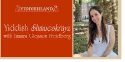 Banner image for Yiddish Shmueskrayz with Tamara Gleason Freidberg