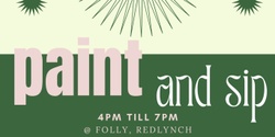 Banner image for Folly Paint and Sip w/ MK Creative Socials