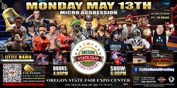 Banner image for Salem, OR -- Micro-Wresting All * Stars: Little Mania Rips Through The Ring!