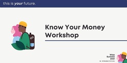 Banner image for Know Your Money Workshop