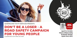 Banner image for Don’t Be A Loser – A Road Safety Campaign For Young People
