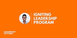 Banner image for Igniting Leadership Series 3 - 2024