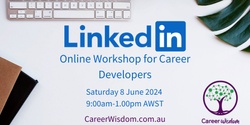Banner image for Online Workshop: LinkedIn - for Career Developers 