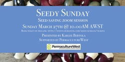 Banner image for Seedy Sundays- Seed Saving Zoom Session