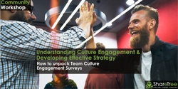 Banner image for Understanding Culture Engagement and Developing Effective Strategies