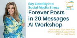 Banner image for Forever Posts in 20 Messages AI Workshop