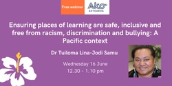 Banner image for Ensuring places of learning are safe, inclusive and free from racism, discrimination and bullying: A Pacific context