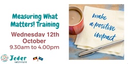 Banner image for Measuring what matters! Training - 12th Oct
