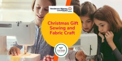 Banner image for Tweens/ Teens Christmas Gift Sewing and Fabric Craft : West Auckland's RE: MAKER SPACE, Wednesday, 20 December, 10am-4pm