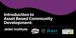 Banner image for Introduction to Asset Based Community Development with the Jeder Institute 