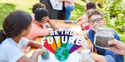 Banner image for Be the Future: School Holiday Program 12 July