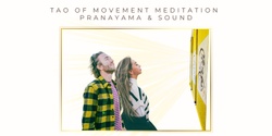 Banner image for Tao of Movement Meditation, Pranayama & Sound 