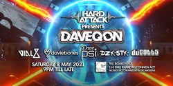 Banner image for HARD ATTACK PRESENTS: DAVEQON