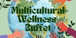 Banner image for Multicultural Wellness Buffet