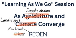 Banner image for Learning As We Go Session: As Agriculture and Climate Converge