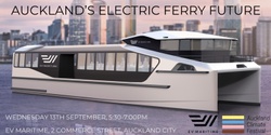 Banner image for Auckland's Electric Ferry Future - EV Maritime/Auckland Climate Festival