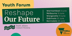 Banner image for Reshape Our Future: Youth Forum - Melbourne