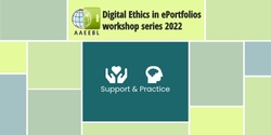 Banner image for AAEEBL Digital Ethics workshop: Support & Practice