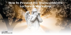 Banner image for How to Present the Transcendence Lecture & Workshop Course (#800 @INT) - Online!