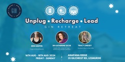 Banner image for Unplug | Recharge | Lead - GIN Retreat (16 - 18 Aug 2024)