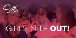 Banner image for Sass Magazine July 2023 Girls Night Out