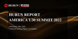 Banner image for Hurun America U30 Summit 2022